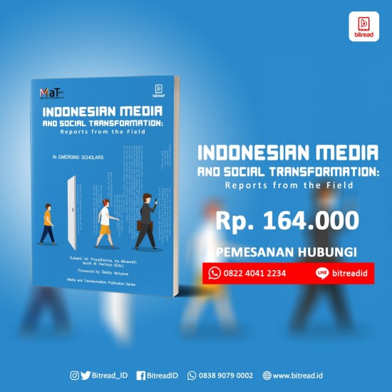 Indonesian Media And Social Transformation (Reports From The Field)