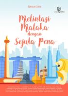 Melintasi Malaka dengan Sejuta Pena 