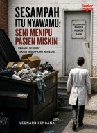Sesampah Itu Nyawamu Seni Menipu Pasien Miskin Ulasan Singkat Teknis Malapraktik Medis